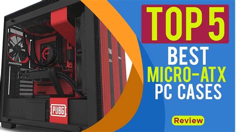 Best Micro Atx Cases 2023 Top 5 Matx Cases Reviewed Youtube