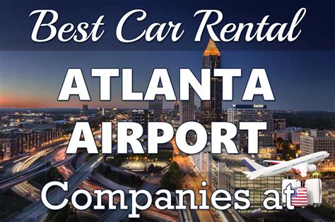 Best Car Rental Companies At Atlanta Airport Travel And Road Trips Around The World