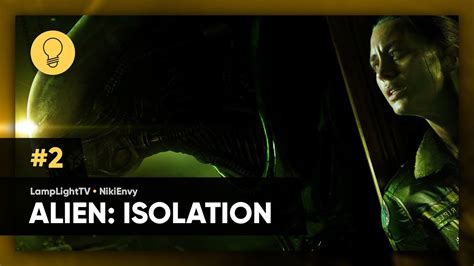 Alien Isolation Part 2 Youtube