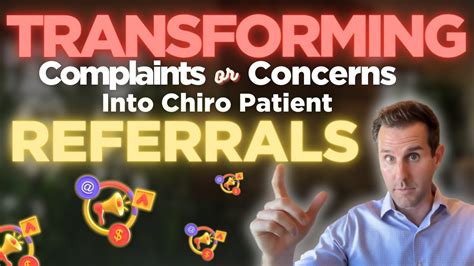 Transforming Chiro Patient Complaints Or Concerns Into Referrals Youtube