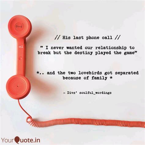 His Last Phone Call Quotes And Writings By Divya Jha Yourquote
