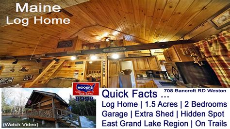 Log Homes For Sale Maine Real Estate Weston Me Property Tour Mooers