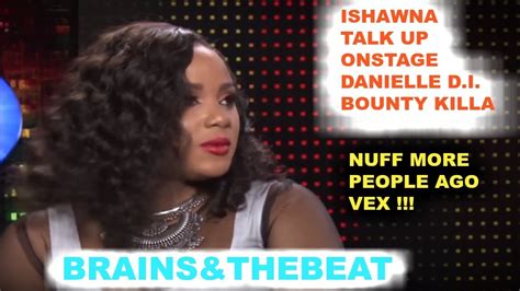 Ishawna Talk Up On Onstage Danielle D I Bounty Killa And Equal Rights Youtube