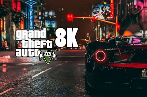 Grand Theft Auto V Real Life 8k Graphics Hack