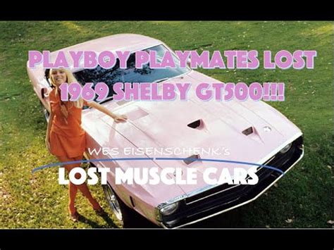 Playboy Playmate Connie Kreski S Lost Shelby Gt Youtube