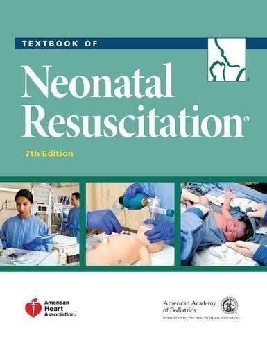 Textbook Of Neonatal Resuscitation Nrp Seventh Edition