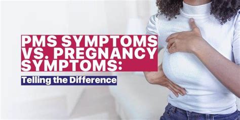 Early Pregnancy Symptoms Vs Pms How To Tell The Difference Pregnant