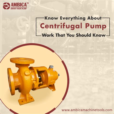 Know Everything About Centrifugal Pump Work Ambica Machine Tools