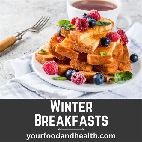 21 Healthy Winter Breakfast Ideas For Mornings