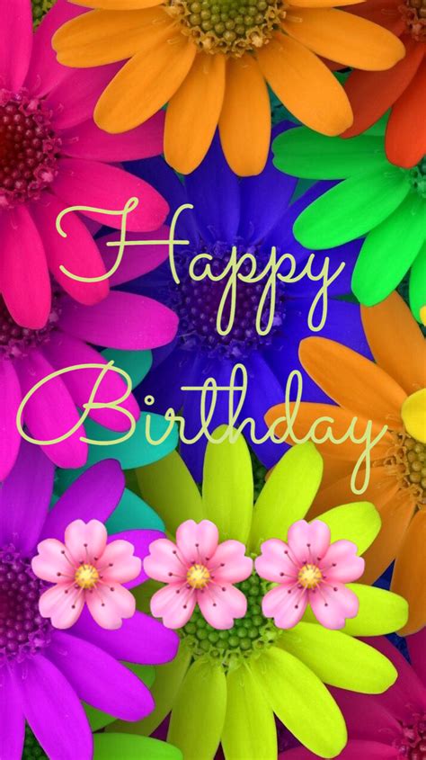 Colorful Flowers With The Words Happy Birthday Written In White On Top