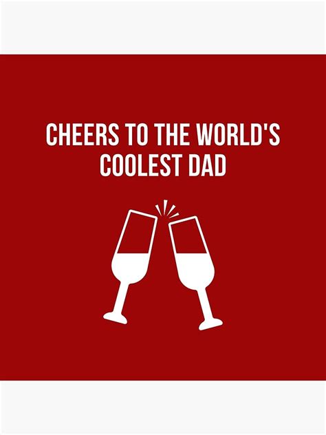 cheers world s coolest dad father s day ideas poster for sale by magicmimi redbubble