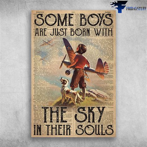 Some Boys Are Just Born With The Sky In Their Souls Fridaystuff