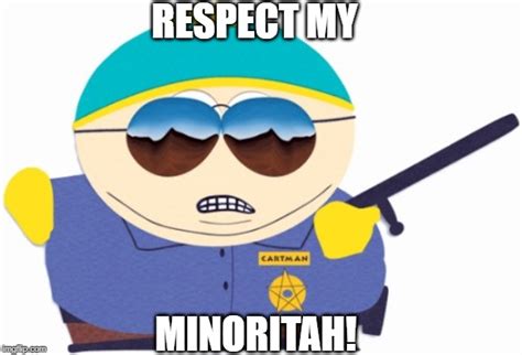 Respect My Minoritah Imgflip Respect Memes Minority Report
