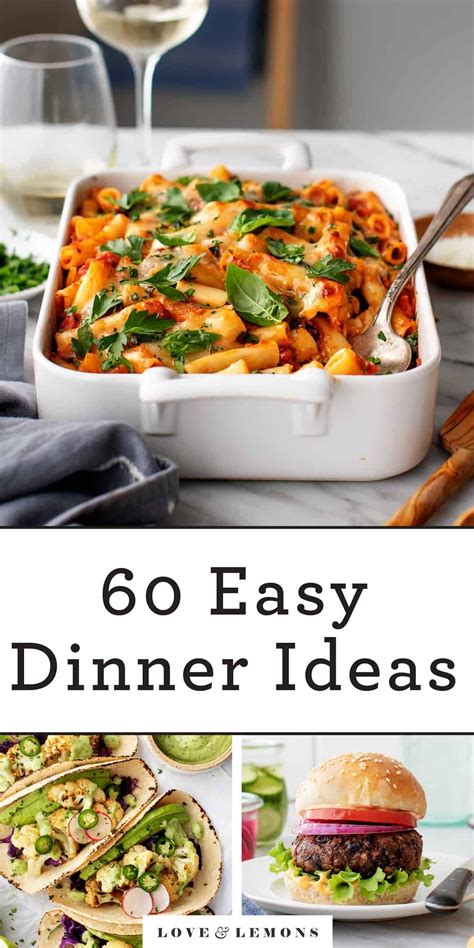 60 Easy Dinner Ideas Love And Lemons Recipe Easy Dinner Dinner