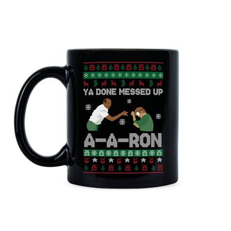 Ya Done Messed Up A A Ron Christmas Aaron Etsy