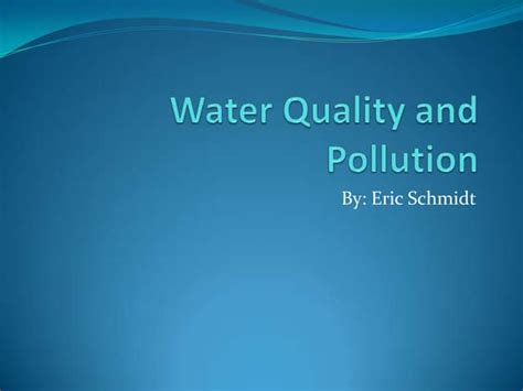 Water Quality And Pollution Ppt