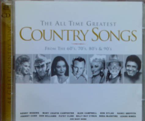 various artists the all time greatest country songs from the 60s 70s 80s and 90s by various