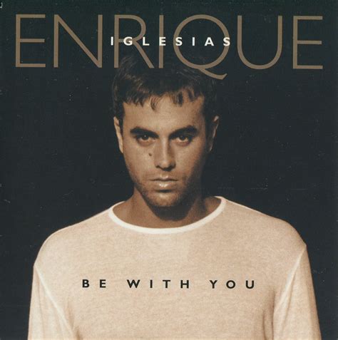 The Records Lover Enrique Iglesias Be With You F Vrier