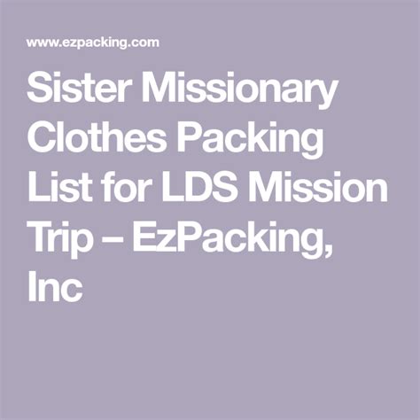 sister missionary clothes packing list for lds mission trip updated for 2020 missionary