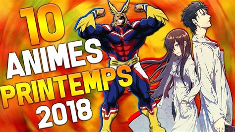 Votre Top 10 Animes Printemps 2018 Youtube