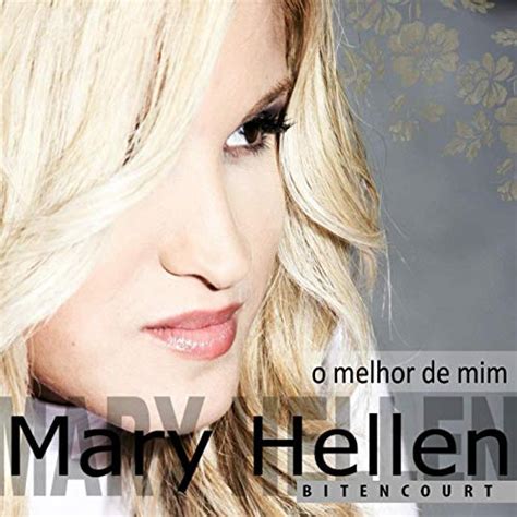 O Melhor De Mim Mary Hellen Bitencourt Amazonfr Téléchargement De Musique