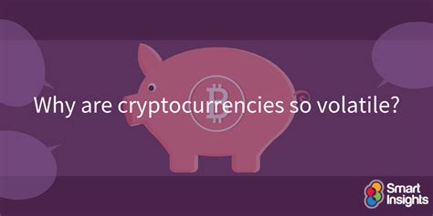 The cryptocurrency market has skyrocketed in popularity in recent years, but it is still much more volatile than most other markets, and that level of unpredictability can here's a look at the primary reasons cryptocurrency is so volatile and what has to happen for that volatility to decrease. Why are cryptocurrencies so volatile? | Smart Insights