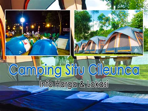 Camping Situ Cileunca 2020 Info Harga Biaya Paket