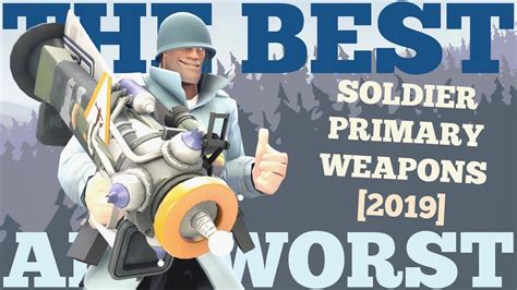 The Best And Worst Tf2 Soldier Primary Weapons 2019 Youtube