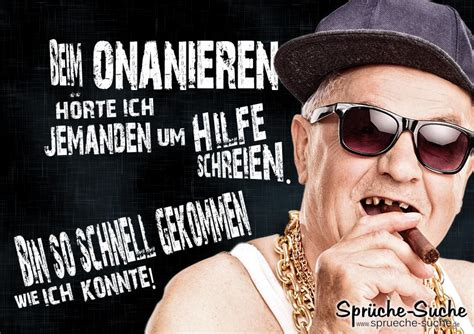 Ich bin immer artig bösartig abartig eigenartig und. Coole Sprüche - Beim Onanieren gekommen - Sprüche-Suche