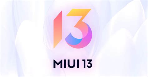 El Logo De Miui 13 Ya Es Oficial Tan Solo Unos Días Nos Separan De Su