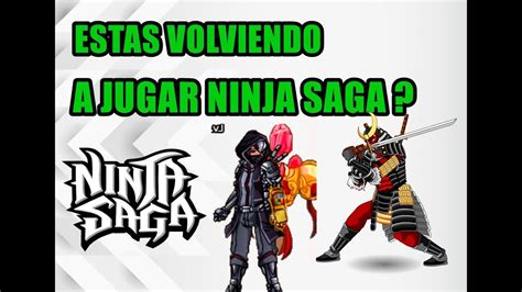 Estas Volviendo A Ninja Saga Despues De Años Sin Jugar Youtube