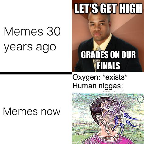 Successful Black Man Vs Oxygen Exists Memes Then Memes Now Know