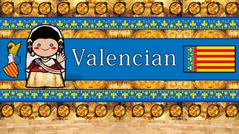 The Sound Of The Valencian Language Dialect Numbers Greetings