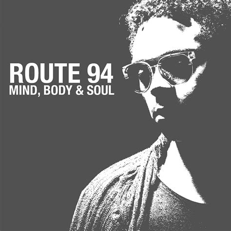 Mind Body And Soul By Route 94 On Mp3 Wav Flac Aiff And Alac At Juno