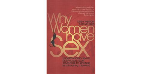 Why Women Have Sex Understanding Sexual Motivation From Adventure To