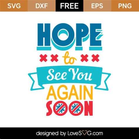 Free Hope To See You Again Soon Svg Cut File