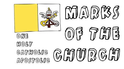 The Four Marks Of The True Church One Holy Catholic And Apostolic