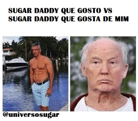 Os Melhores Memes De Sugar Daddy Universosugar