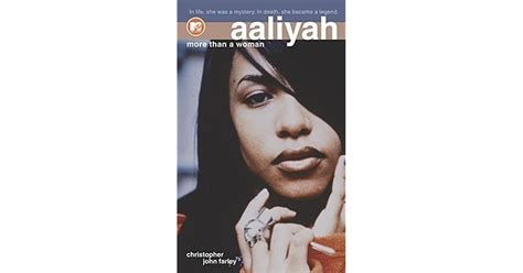 Aaliyah More Than A Woman By Christopher John Farley