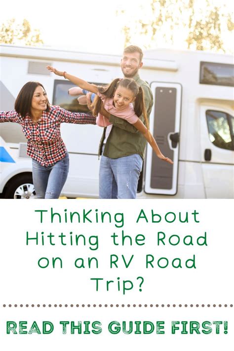 Thinking About Hitting The Road On An Rv Road Trip Read This Guide First Rv Road Trip Road
