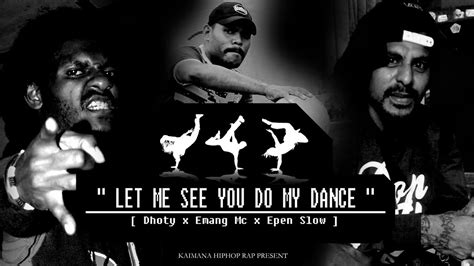 dhoty let me see you do my dance [ ft emang mc and epen slow ] youtube