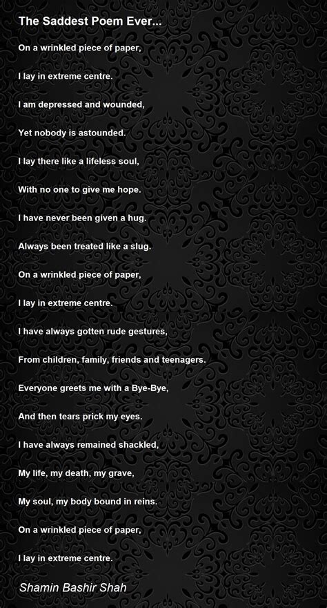 The Saddest Poem Ever Poem By Shamin Bashir Shah Poem Hunter
