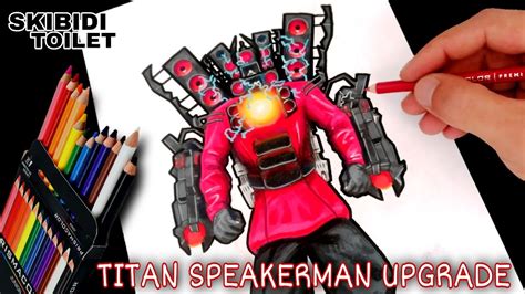 Como Dibujar A Titan Speakerman Upgrade Episode 56 Drawing Skibidi Toilet Titan Cameraman