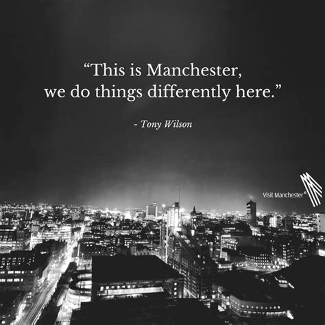 Visit Manchester On Twitter Tony Wilson This Is Manchester We Do