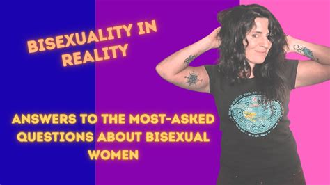 Bisexuality In Reality Questions Bi Girls Get Hate She Explores