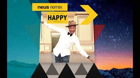 Pharrell Williams Happy Neus Remix Youtube