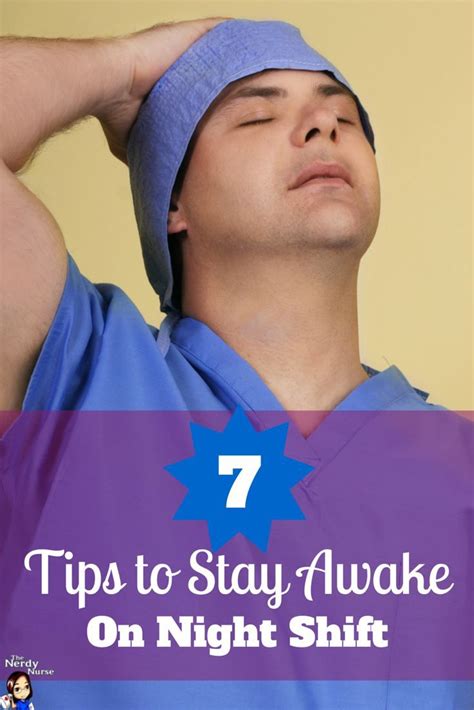 7 tips to stay awake on night shift night shift nurse how to stay awake staying awake tips