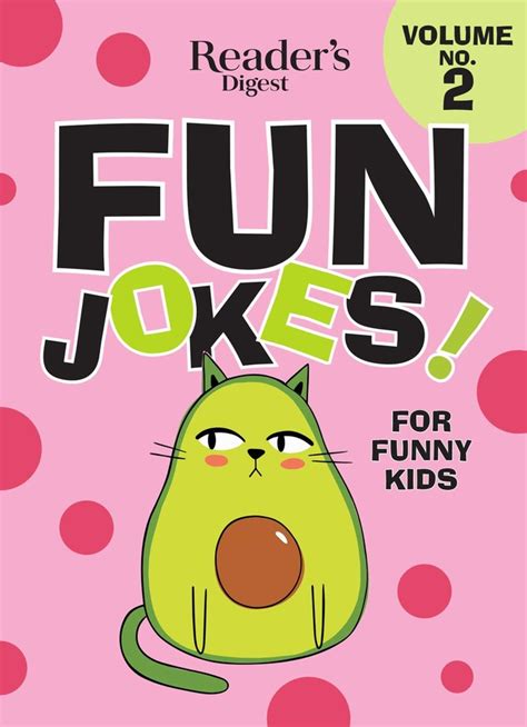 Here you'll find almost 200 funny jokes for kids to get your little ones laughing out loud. Reader's Digest Fun Jokes for Funny Kids Vol. 2 | Book by ...