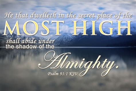 Psalm 911 Kjv He That Dwelleth In The Secret Place Of The Most High