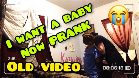 I Want A Baby Now Prank Gone Wrong😪😪 Youtube